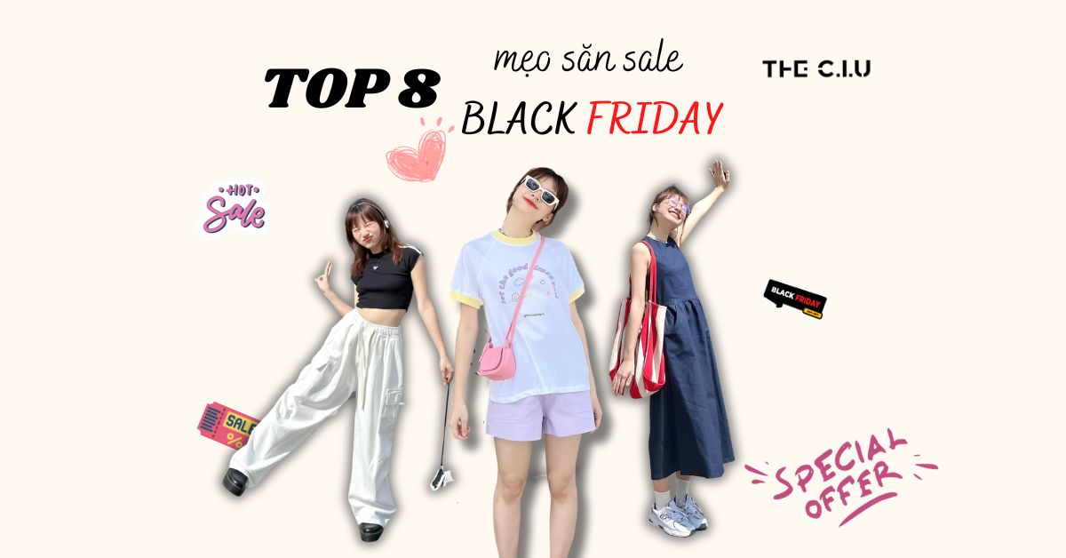 Tiết lộ: TOP 8 mẹo hay săn sale black friday ai cũng cần