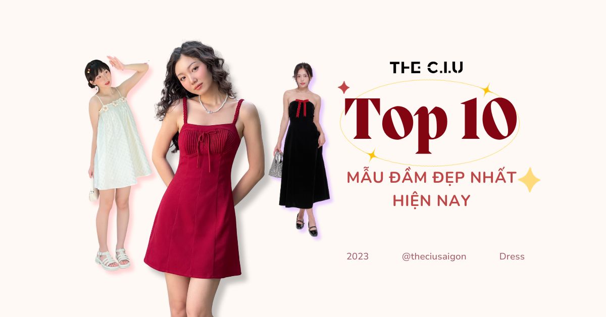 Top 10 Những Mẫu Đầm Đẹp Nhất Hiện Nay