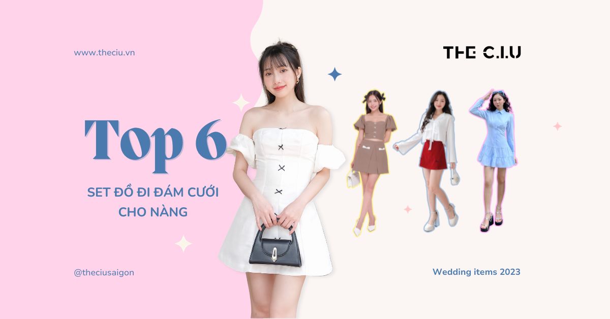 Top 6 Set Đồ Đi Đám Cưới Cho Nữ Đẹp Nhất