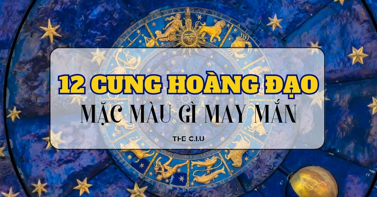 Check Ngay: Màu May Mắn Của 12 Cung Hoàng Đạo 2024?